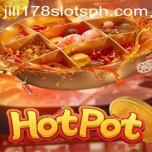 Exploring the Thrills of Hotpot and Jili178 Slots: A Unique Gaming Experience