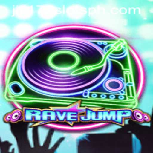 Dive into the World of RaveJump and Explore the Excitement of Jili178 Slots