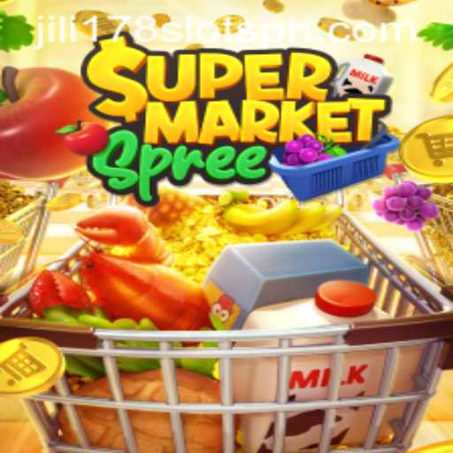 Exploring SupermarketSpree: A Shopping Adventure Game with Jili178 Slots